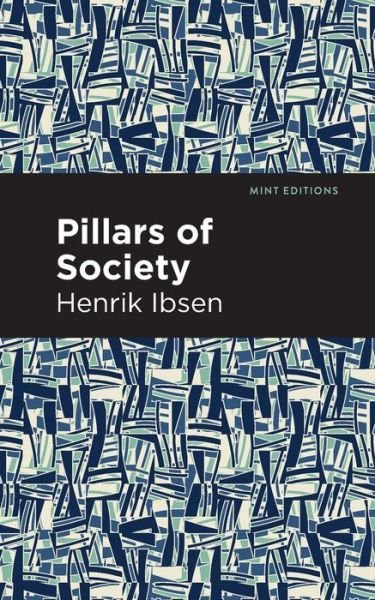 Cover for Henrik Ibsen · Pillars of Society - Mint Editions (Paperback Bog) (2021)