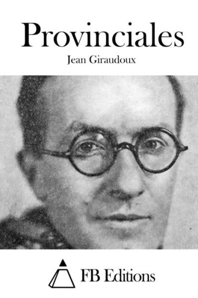 Cover for Jean Giraudoux · Provinciales (Paperback Book) (2015)