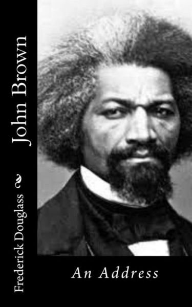 Cover for Frederick Douglass · John Brown: an Address (Taschenbuch) (2015)