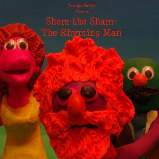 Shem the Sham-the Rhyming Man - Jack Gunthridge - Books - Createspace - 9781517354480 - September 14, 2015