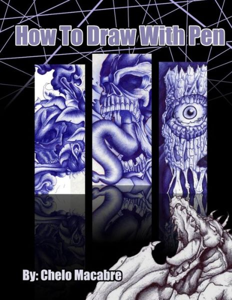 Cover for Chelo Macabre · How To Draw With Pen (Paperback Book) (2018)