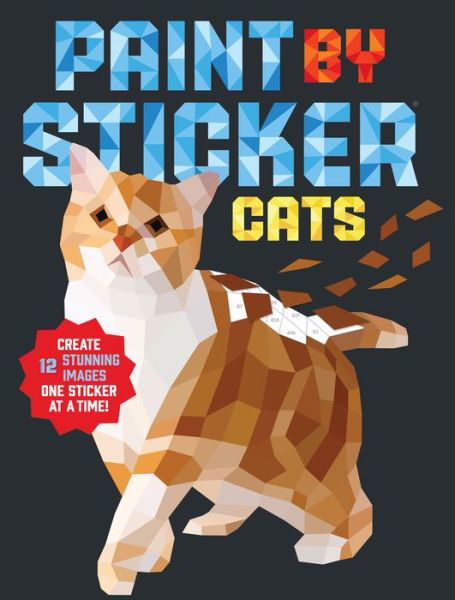 Cover for Workman Publishing · Paint by Sticker: Cats: Create 12 Stunning Images One Sticker at a Time! (Paperback Bog) (2018)