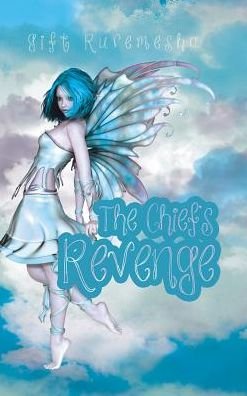 Cover for Gift Ruremesha · The Chief's Revenge (Hardcover Book) (2017)