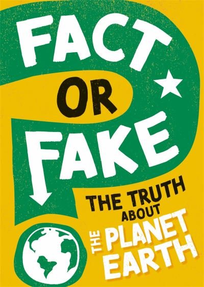 Cover for Sonya Newland · Fact or Fake?: The Truth About Planet Earth - Fact or Fake? (Pocketbok) (2023)