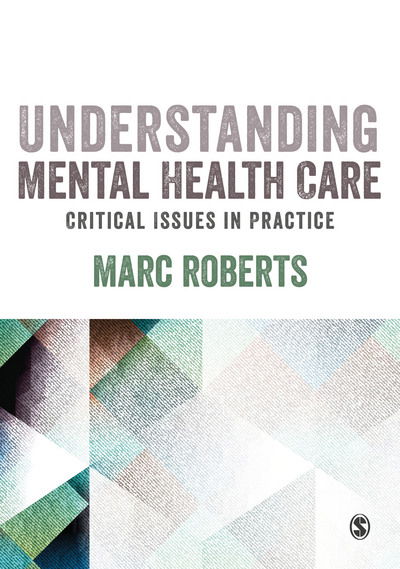 Cover for Marc Roberts · Understanding Mental Health Care: Critical Issues in Practice (Paperback Book) (2018)