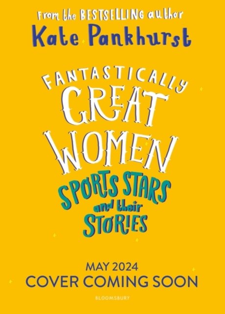 Cover for Kate Pankhurst · Fantastically Great Women Sports Stars and their Stories (Paperback Book) (2024)