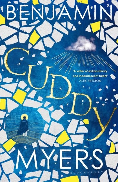 Cuddy: Winner of the 2023 Goldsmiths Prize - Benjamin Myers - Bøger - Bloomsbury Publishing (UK) - 9781526631480 - 16. marts 2023