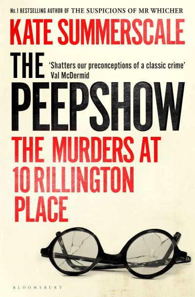 Cover for Kate Summerscale · The Peepshow: The Murders at 10 Rillington Place (Inbunden Bok) (2024)