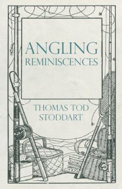 Cover for Thomas Tod Stoddart · Angling Reminiscences (Paperback Book) (2019)