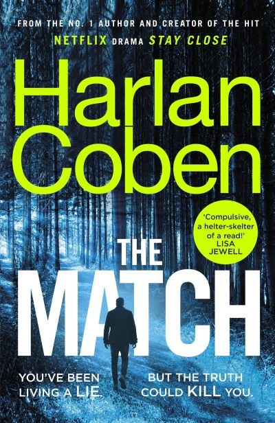 The Match: From the #1 bestselling creator of the hit Netflix series Stay Close - Harlan Coben - Boeken - Cornerstone - 9781529135480 - 17 maart 2022