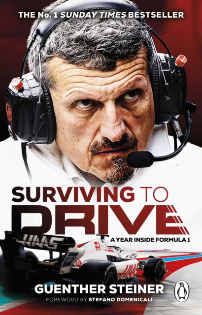 Surviving to Drive: A Year Inside Formula 1 - Guenther Steiner - Livros - Transworld Publishers Ltd - 9781529177480 - 28 de março de 2024