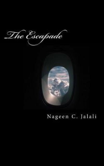 Cover for Nageen C Jalali · The Escapade (Paperback Book) (2017)