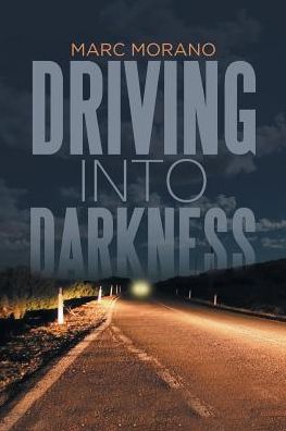 Cover for Marc Morano · Driving into Darkness (Pocketbok) (2017)