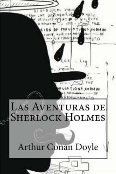 Las Aventuras de Sherlock Holmes - Arthur Conan Doyle - Books - Createspace Independent Publishing Platf - 9781535215480 - July 11, 2016