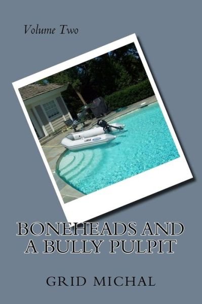 Cover for Grid Michal · Boneheads and a Bully Pulpit (Pocketbok) (2016)