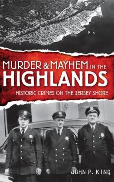 Cover for John P King · Murder &amp; Mayhem in the Highlands (Hardcover Book) (2008)