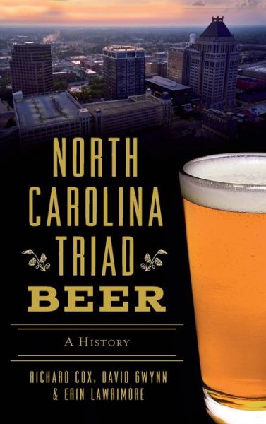 Cover for Richard Cox · North Carolina Triad Beer (Hardcover Book) (2021)