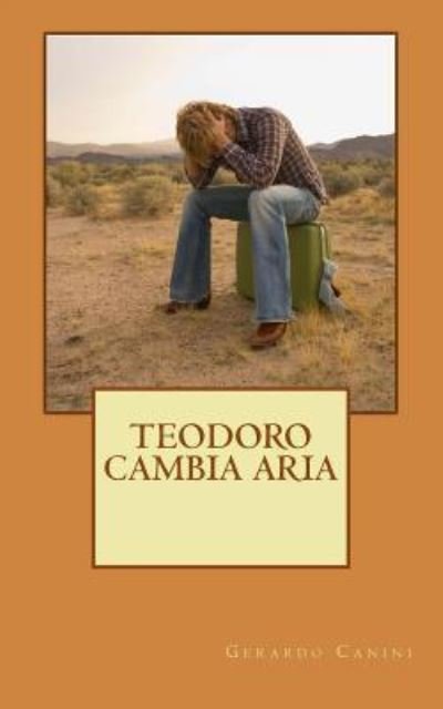 Cover for Gerardo Canini · Teodoro cambia aria (Paperback Book) (2016)