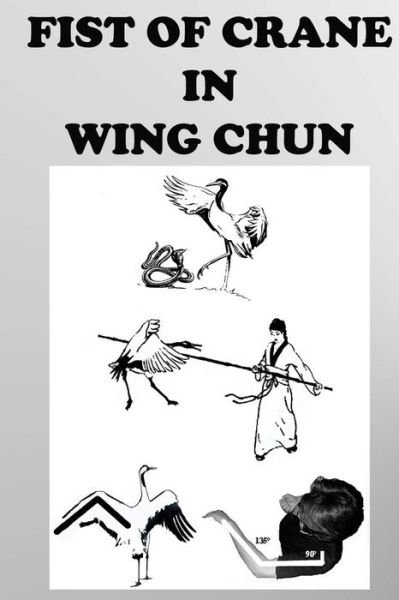 Cover for Semyon Neskorodev · The Crane Fist in Wing Chun (Taschenbuch) (2016)