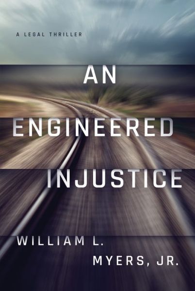 Cover for William L. Myers · An Engineered Injustice - Philadelphia Legal (Paperback Book) (2018)