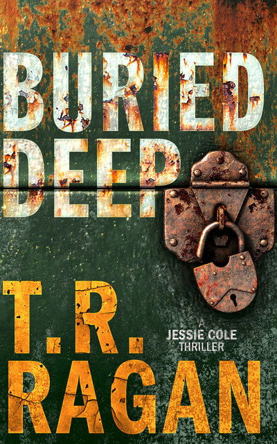 Cover for T.R. Ragan · Buried Deep - Jessie Cole (Paperback Book) (2019)