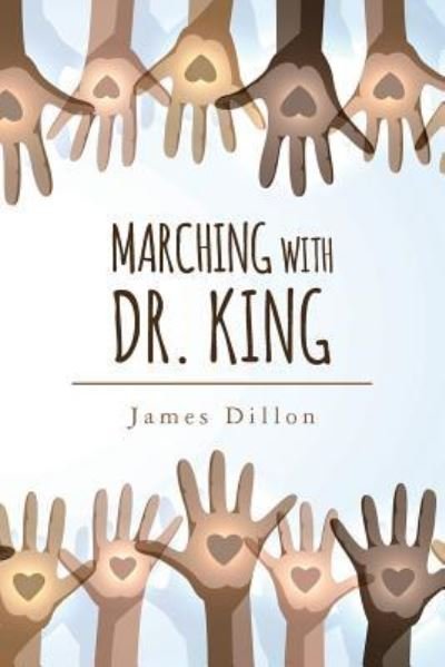 Cover for James Dillon · Marching with Dr. King (Paperback Book) (2017)