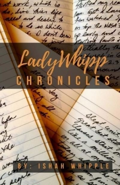 Cover for Ishah C. Whipple · LadyWhipp Chronicles (Paperback Bog) (2017)