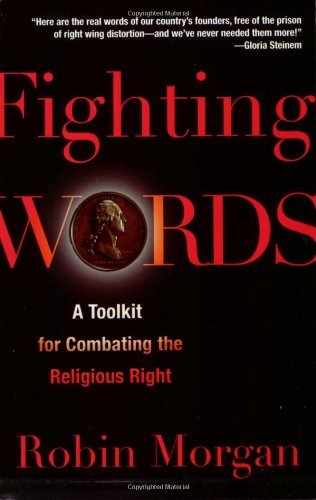 Cover for Robin Morgan · Fighting Words: A Toolkit for Combating the Religious Right (Taschenbuch) (2006)