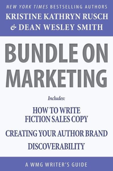 Bundle on Marketing: A WMG Writer's Guide - Wmg Writer's Guides - Kristine Kathryn Rusch - Books - Wmg Publishing, Inc. - 9781561463480 - June 9, 2020