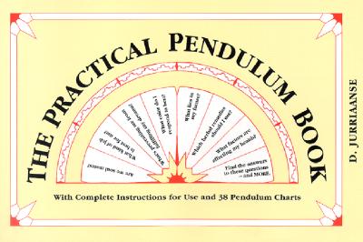 Practical Pendulum Book - D. Jurriaanse - Books - Red Wheel/Weiser - 9781578632480 - April 25, 2001