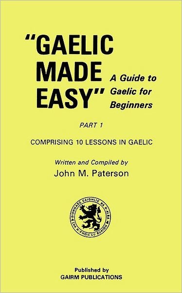 Cover for John M Paterson · Gaelic Made Easy Part 1 (Pocketbok) (1998)
