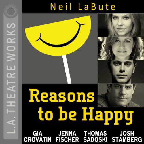 Cover for Neil Labute · Reasons to Be Happy (Audiobook (płyta CD)) [Unabridged edition] (2014)