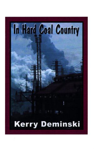 Cover for Kerry Deminski · In Hard Coal Country (Paperback Bog) (1997)