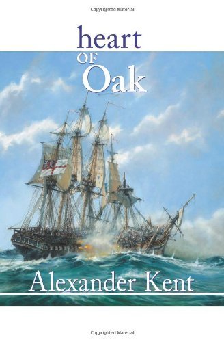 Cover for Alexander Kent · Heart of Oak: the Bolitho Novels #27 (Paperback Bog) (2008)