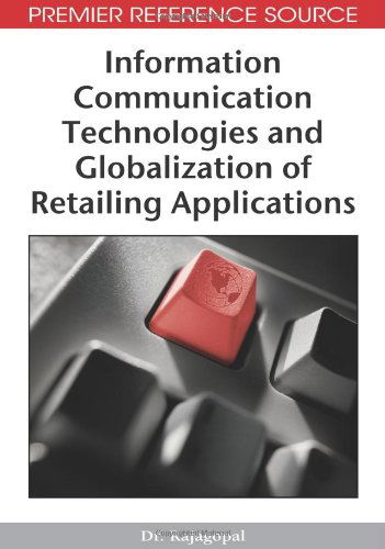 Cover for Dr. Rajagopal · Information Communication Technologies and Globalization of Retailing Applications (Hardcover bog) (2009)