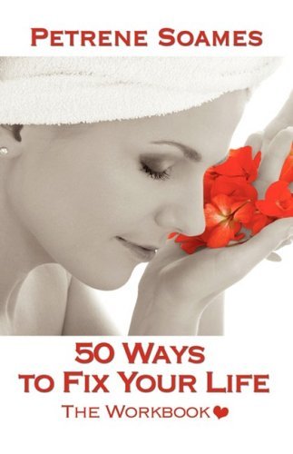 Cover for Petrene Soames · 50 Ways to Fix Your Life - the Workbook (Hardcover Book) [Workbook edition] (2009)