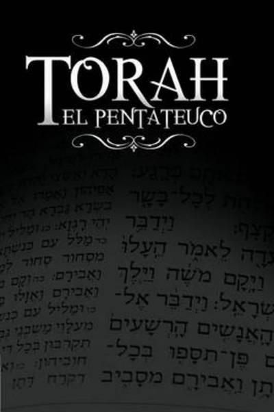 Cover for Rabino Isaac Weiss · La Torah, El Pentateuco: Traduccion de La Torah Basada En El Talmud, El Midrash y Las Fuentes Judias Clasicas. (Paperback Book) (2012)