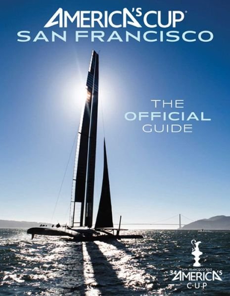 America's Cup San Francisco: the Official Guide - Kimball Livingston - Livros - Insight Editions - 9781608872480 - 23 de julho de 2013