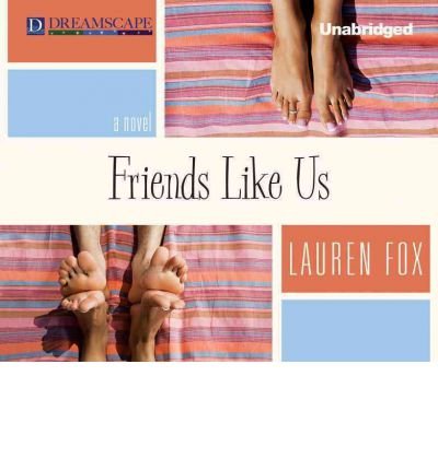 Cover for Lauren Fox · Friends Like Us (Audiobook (CD)) [Unabridged edition] (2012)