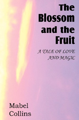 The Blossom and the Fruit - Mabel Collins - Bøger - Spastic Cat Press - 9781612039480 - 1. februar 2012