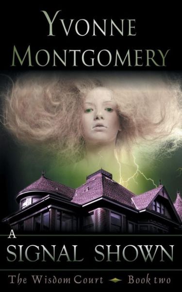 Cover for Yvonne Montgomery · A Signal Shown (The Wisdom Court Series, Book 2) (Paperback Book) (2014)