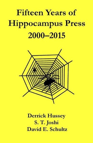 Cover for Derrick Hussey · Fifteen Years of Hippocampus Press: 2000-2015 (Taschenbuch) (2015)