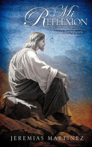 Cover for Jeremias Martinez · Mi Reflexion (Paperback Book) [Spanish edition] (2010)