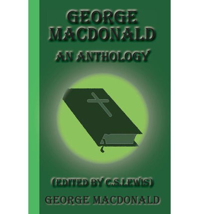 Cover for George Macdonald · George Macdonald: an Anthology (Paperback Book) (2011)