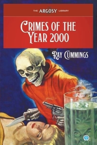 Cover for Ray Cummings · Crimes of the Year 2000 - Argosy Library (Paperback Book) [Large type / large print edition] (2023)