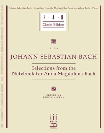 Selections from the Notebook for Anna Magdalena Bach - Johann Sebastian Bach - Bøger - Alfred Music - 9781619283480 - 1. februar 2023