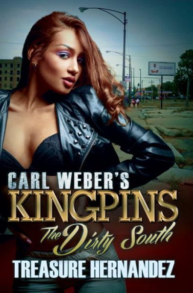 Cover for Treasure Hernandez · Carl Weber's Kingpins: The Dirty South (Paperback Book) (2015)