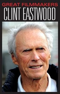 Cover for Wil Mara · Clint Eastwood (Great Filmmakers) (Gebundenes Buch) (2014)