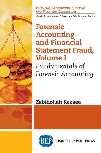 Cover for Zabihollah Rezaee · Forensic Accounting and Financial Statement Fraud, Volume I: Fundamentals of Forensic Accounting (Taschenbuch) (2019)