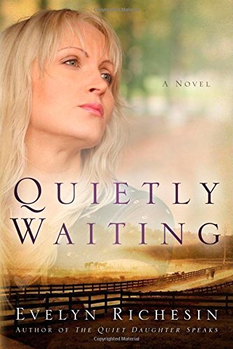 Cover for Evelyn Richesin · Quietly Waiting (the Quiet Daughter Series) (Paperback Book) (2014)